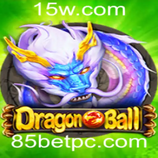 DragonBall: Descubra o Universo da Aventura com 85bet